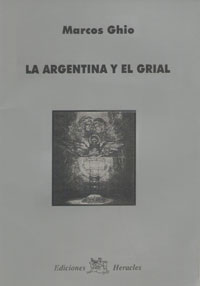 La Argentina y el Grial - MARCOS GHIO