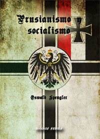 Prusianismo y socialismo - Oswald Spengler