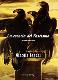 La esencia del Fascismo y otros escritos - Giorgio Locchi