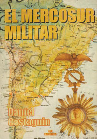 El Mercosur militar - Daniel Castagnin