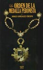 La Orden de la Medalla Peronista. - Jorge Crespo