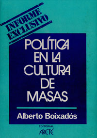Política en la cultura de masas - Alberto Boixados