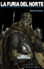 La Furia del Norte - Los berserkers y la expansión vikinga - Eduardo Velasco