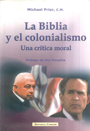 La Biblia y el Colonialismo - Una crítica moral - Michael Prior