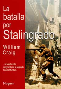 LA BATALLA POR STALINGRADO - WILLIAM CRAIG