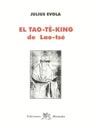 Julius Evola - El Tao-Te-King de Lao-Tsé 