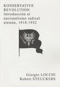 Konservative Revolution - Introducción al nacionalismo radical alemán, 1918-1932 - Giorgio Locchi - Robert Steuckers - et alli