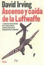 Ascenso y Caida de la Luftwaffe - David Irving