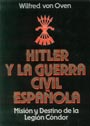 Hitler y la Guerra Civil Española - Wilfred von Oven