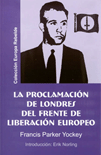 La Proclamación de Londres del Frente de Liberación europeo - Francis Parker Yockey