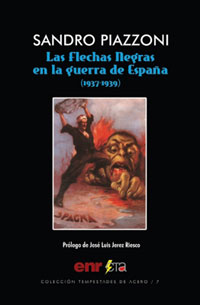 Las Flechas Negras en la guerra de España (1937 – 1939) - Sandro Piazzoni