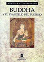 Buddha y el evangelio del budismo - Ananda K. Coomaraswamy