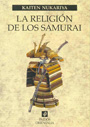 La Religion de los Samurai - Kaiten Nukariya