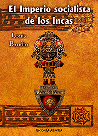 El Imperio socialista de los Incas - Louis Baudin