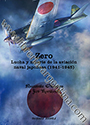 Zero. Lucha y muerte de la aviación naval japonesa (1941-1945) - Masatake Okumiya y Jiro Horikoshi