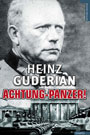 Achtung Panzer! - El desarrollo de los blindados. Su táctica de combate y sus posibilidades operativas - Heinz Guderian