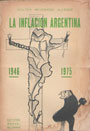 La Inflación Argentina 1946-1975 - Walter Beveraggi Allende
